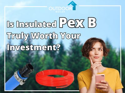 Is Insulated PEX-B Truly Worth Your Investment?