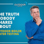 The Truth Nobody Shares ABOUT Outdoor Boiler Water Testing