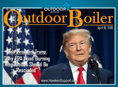 Dear President Trump: Why EPA Wood Burning Regulations Should Be Rescinded
