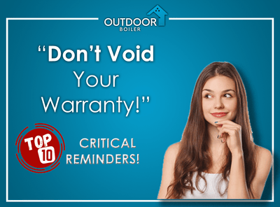 Outdoor Furnace: Don't VOID Your Warranty - Top 10 Critical Reminders!