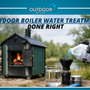 Outdoor Boiler Water Treatment Done Right