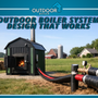 Outdoor Boiler System Design That Works