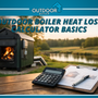 Outdoor Boiler Heat Loss Calculator Basics