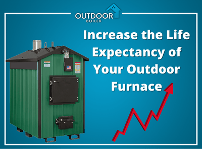 Increase the Life Expectancy of Your Outdoor Furnace