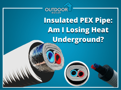 Insulated PEX Pipe: LOSING HEAT UNDERGROUND?