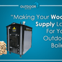 Making Your Wood Supply Last For Your Outdoor Wood Boiler