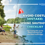Avoid Costly Mistakes: Spring Shutdown Checklist