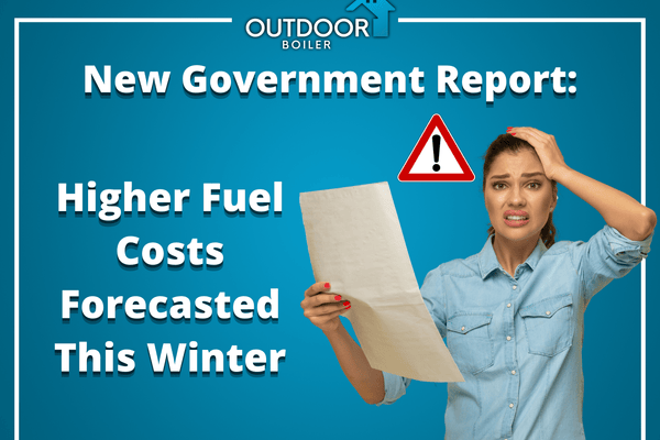 New Government Report: Higher Fuel Costs Forecasted This Winter