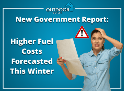 New Government Report: Higher Fuel Costs Forecasted This Winter
