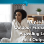 Why Is My Outdoor Wood Furnace Providing Low Heat Output?