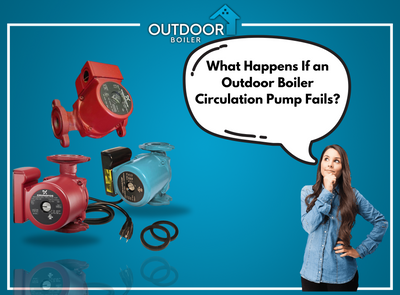 What Happens If an Outdoor Boiler Circulation Pump Fails?