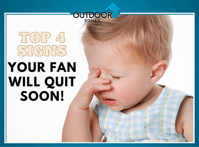 Outdoor Furnace: Top 4 Signs Your Blower Fan Will QUIT Soon!