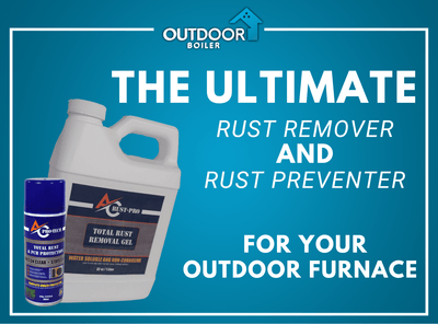 The Ultimate Rust Remover and Rust Preventer for Your Outdoor Furnace