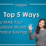 Top 5 Ways to MAX Your Outdoor Wood Furnace Savings