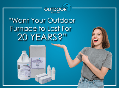 Want Your Outdoor Furnace To Last For 20 Years?