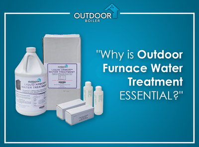 "Why is Outdoor Furnace Water Treatment ESSENTIAL?"