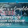 When Is A Complete FLUSH Required?